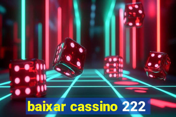 baixar cassino 222